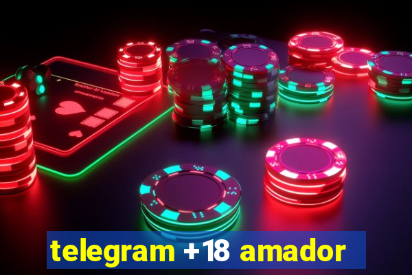 telegram +18 amador